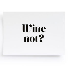 Wine Not?